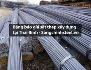 Bảng báo giá sắt thép xây dựng tại Thái Bình