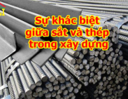 Làm thế nào để phân biệt thép xây dựng của các thương hiệu khác nhau?