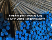 Bảng báo giá sắt thép xây dựng tại Tuyên Quang