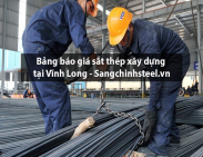 Bảng báo giá sắt thép xây dựng tại Vĩnh Long