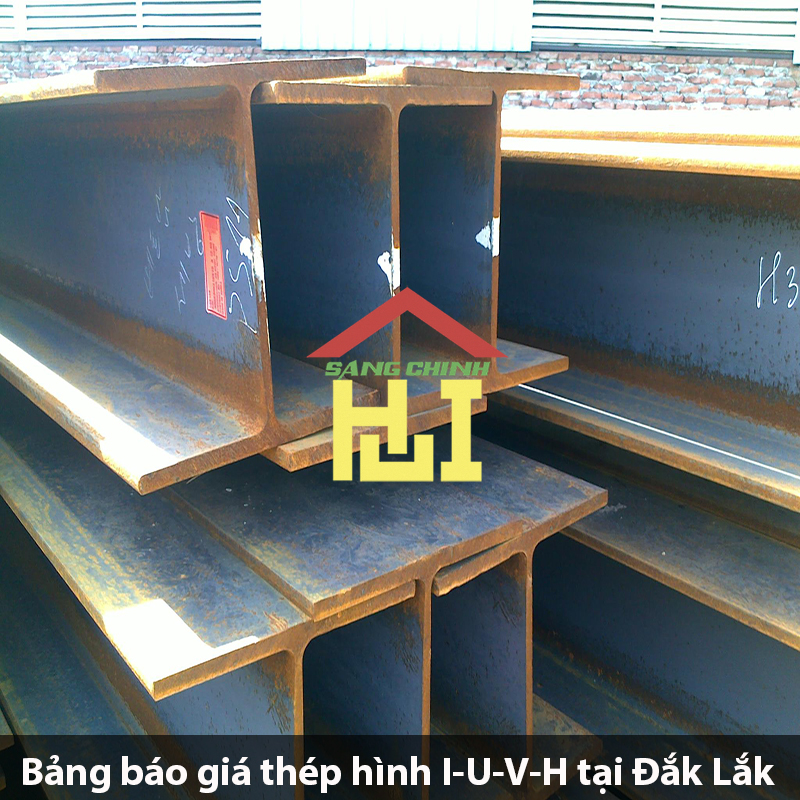 Bảng báo giá thép hình I-U-V-H tại Đắk Lắk