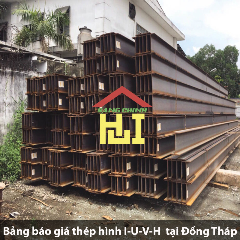 Bảng báo giá thép hình I-U-V-H  tại Đồng Tháp