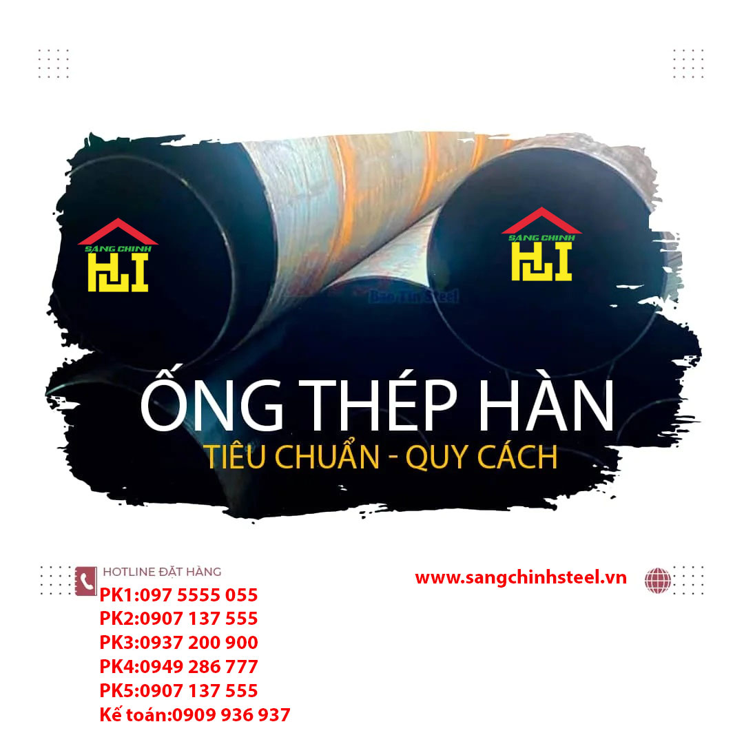 Ống Thép Hàn: Tất Cả Những Gì Bạn Cần Biết Về Tiêu Chuẩn – Quy Cách