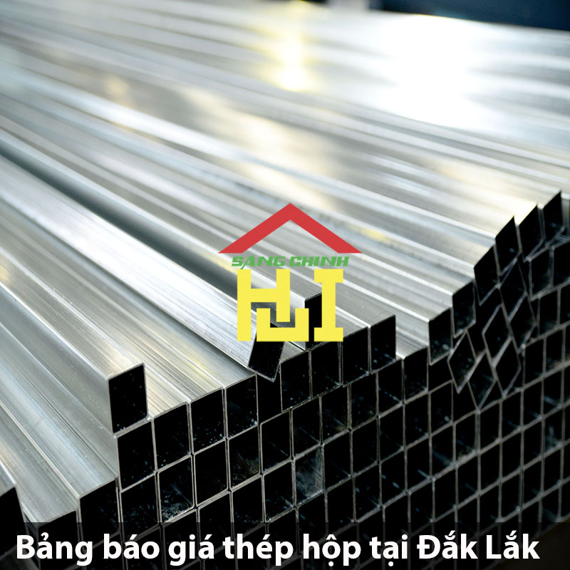 Bảng báo giá thép hộp tại Đắk Lắk