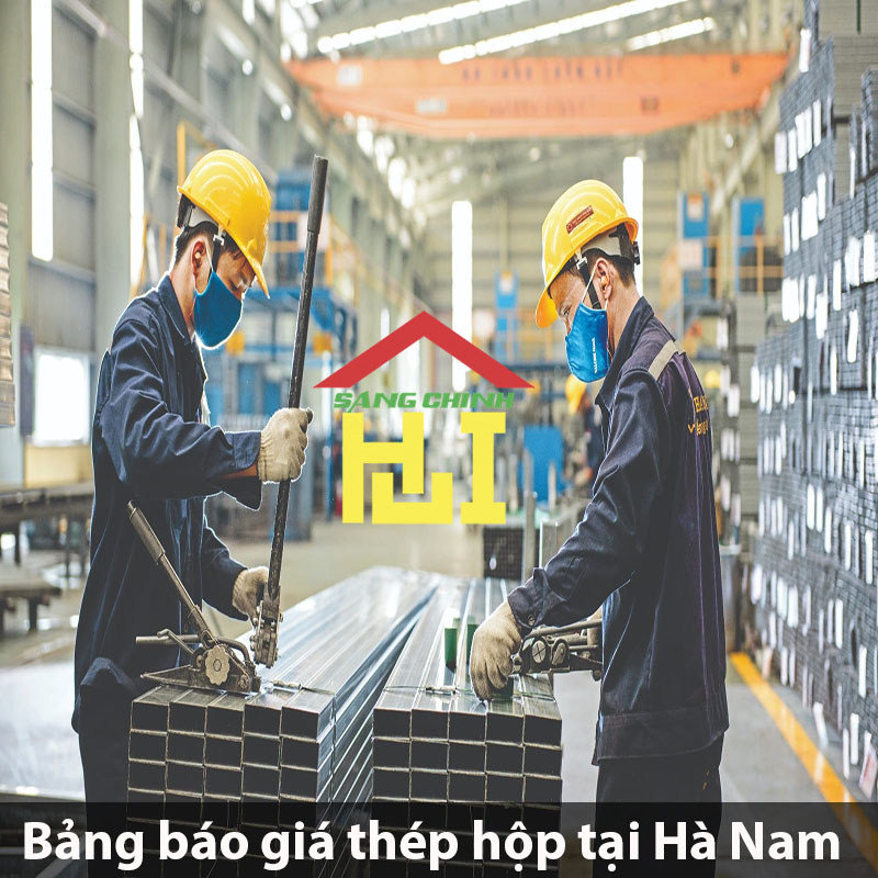 Bảng báo giá thép hộp tại Hà Nam