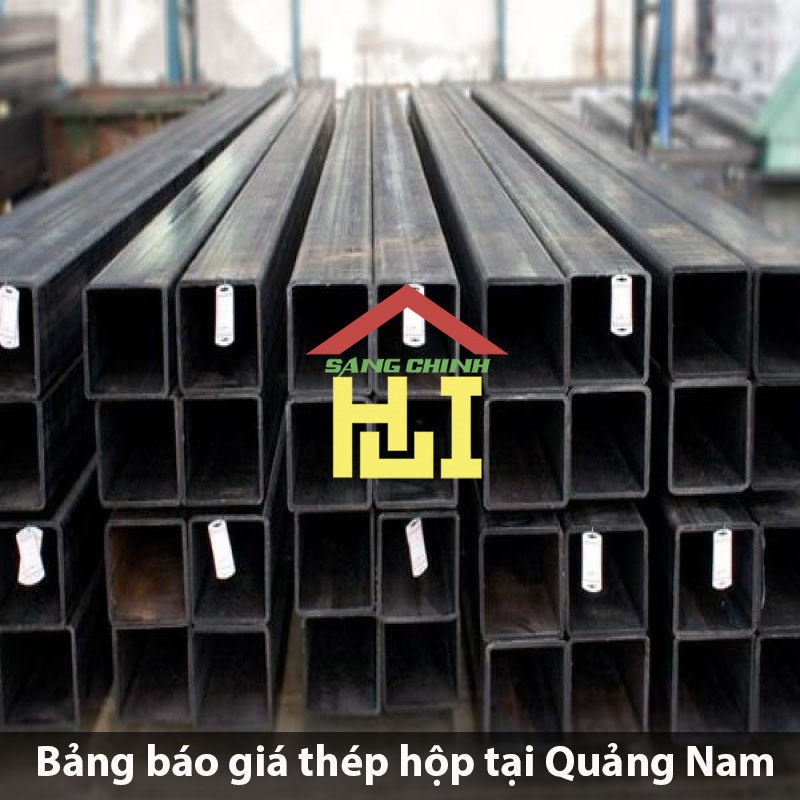 Bảng báo giá thép hộp tại Quảng Nam