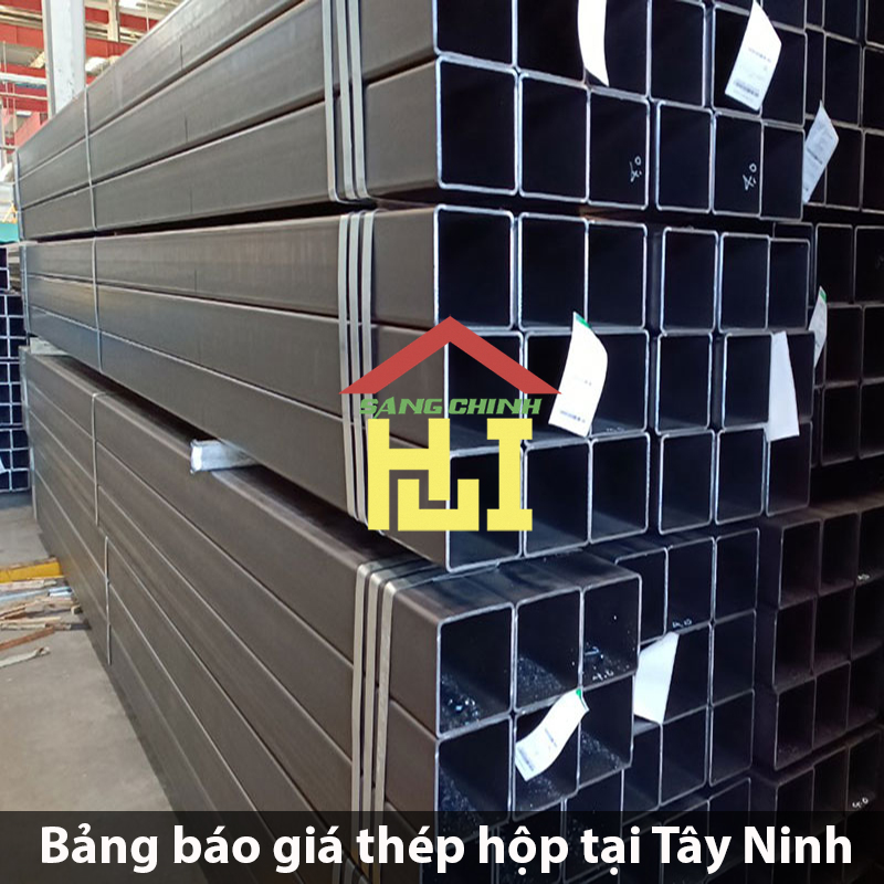 Bảng báo giá thép hộp tại Tây Ninh