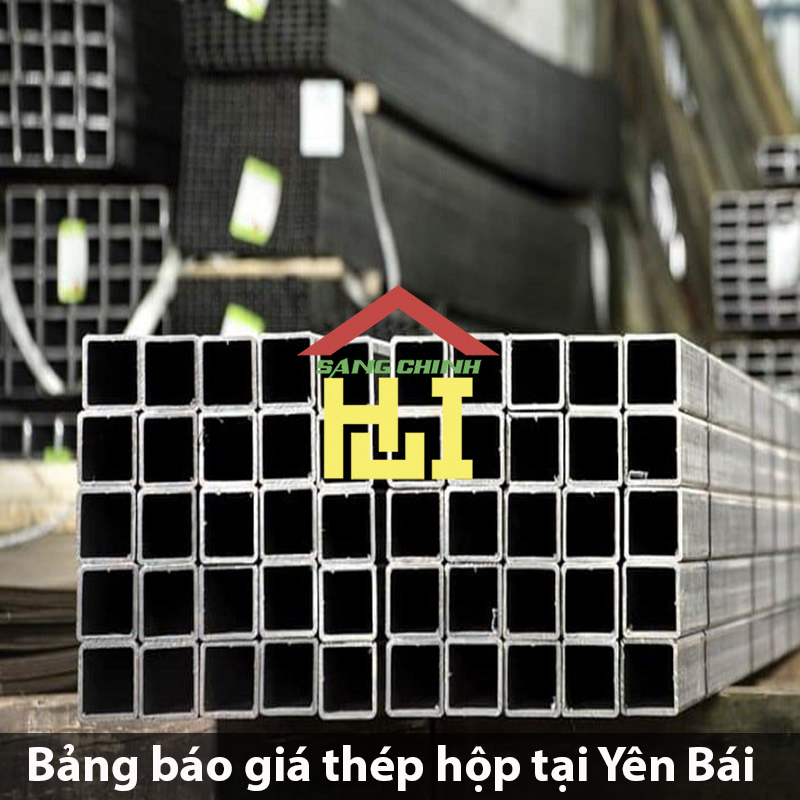 Bảng báo giá thép hộp tại Yên Bái