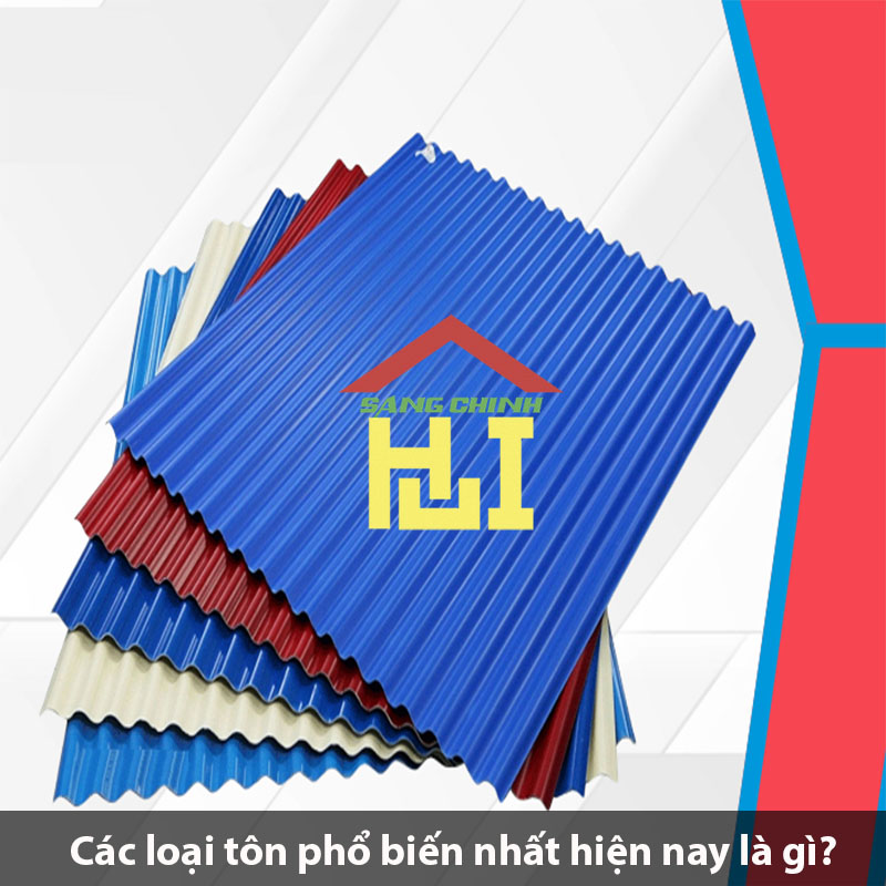 Các loại tôn phổ biến nhất hiện nay là gì?