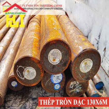Thép tròn đặc phi 130 x 6m