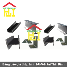 Bảng báo giá thép hình I-U-V-H tại Thái Bình