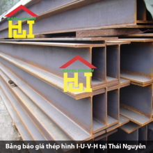 Bảng báo giá thép hình I-U-V-H tại Thái Nguyên