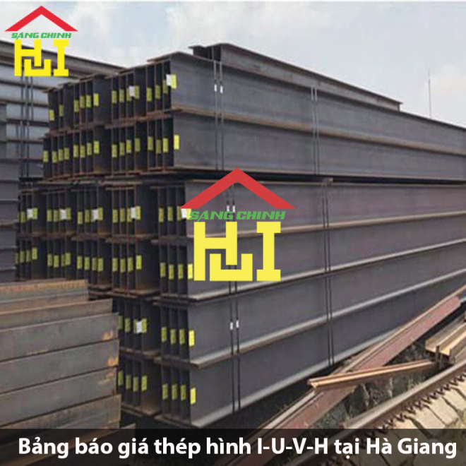 Bảng báo giá thép hình I-U-V-H tại Hà Giang