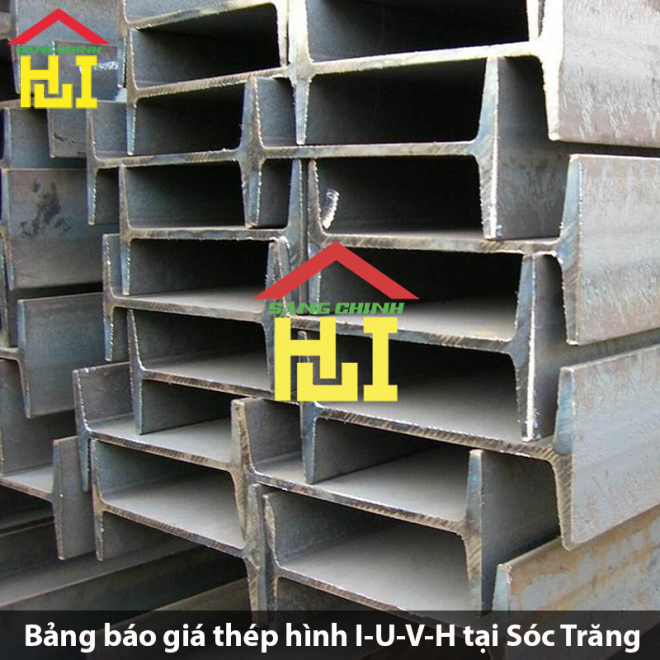 Bảng báo giá thép hình I-U-V-H tại Sóc Trăng