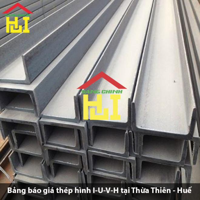 Bảng báo giá thép hình I-U-V-H tại Thừa Thiên - Huế